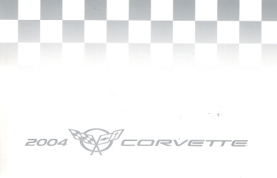 2004 Corvette 2004 Owner's Manual